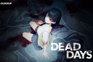 [GALGAME][CLOCKUP] DEAD DAYS [机翻汉硬]